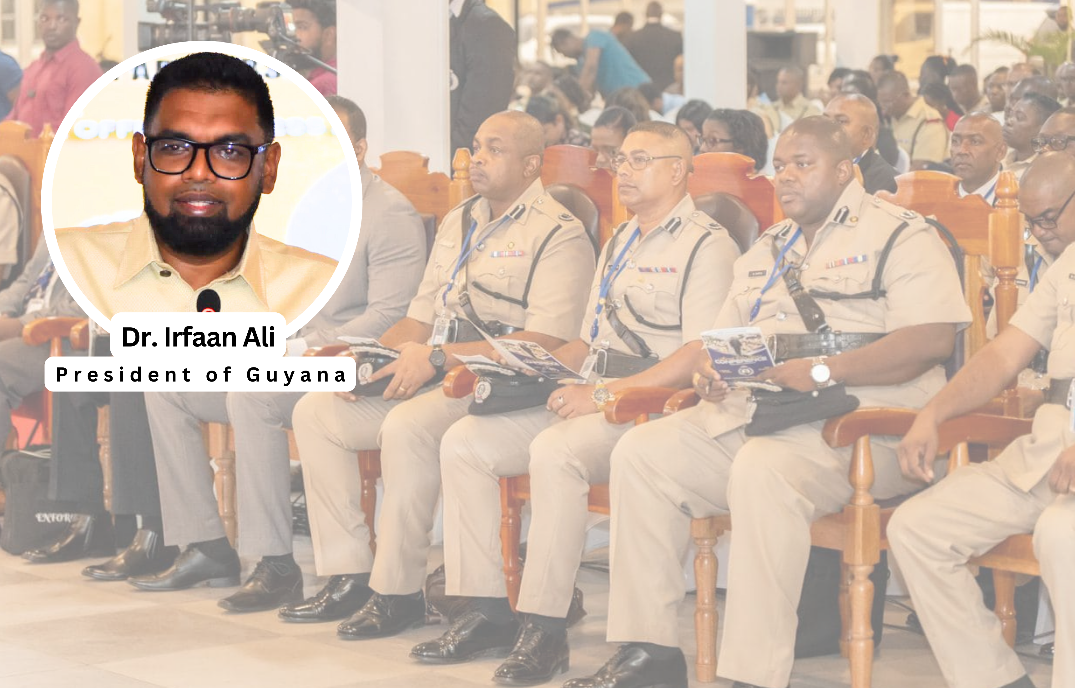 President Ali Optimistic About Guyana Police Force’s Future at Annual Conference Opening